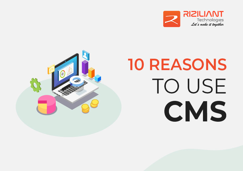 10 Reasons To Use CMS