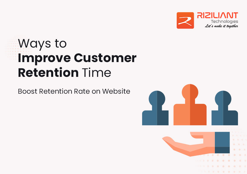 ways to improve customer retention time